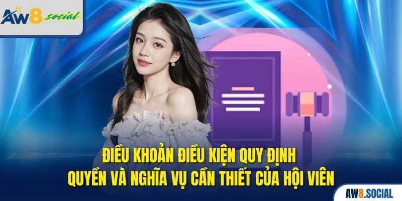 Điều khoản điều kiện quy định quyền và nghĩa vụ cần thiết của hội viên